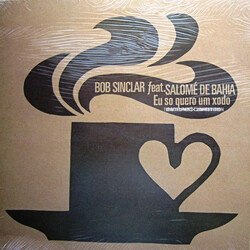 Bob Sinclar / Salomé De Bahia Eu So Quero Um Xodo VINYL 12" USED