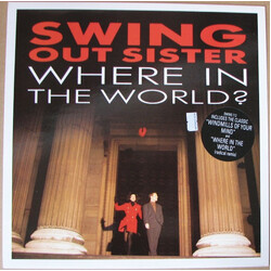 Swing Out Sister Where In The World? USED VINYL 12INCH 45 RPM STEREO
