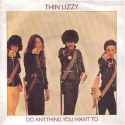 Thin Lizzy Do Anything You Want To USED VINYL 7INCH 45 RPM SINGLE