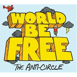 World Be Free The Anti-Circle Vinyl LP USED