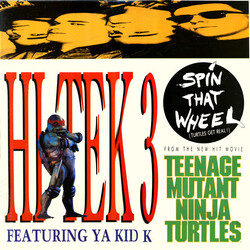 Hi Tek 3 / Ya Kid K Spin That Wheel (Turtles Get Real!) USED VINYL 12INCH 33 S RPM