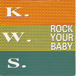 K.W.S. Rock Your Baby USED VINYL 7INCH 45 RPM SINGLE