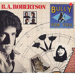 B. A. Robertson Bully For You Multi Vinyl LP/Vinyl 7" USED