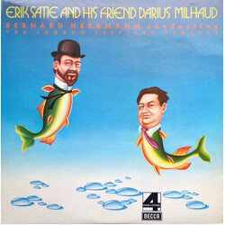 Erik Satie / Darius Milhaud / Bernard Herrmann / The London Festival Players Erik Satie And His Friend Darius Milhaud Vinyl LP USED