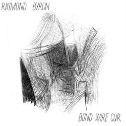 Raymond Byron Bond Wire Cur Vinyl LP USED