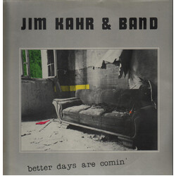 Jim Kahr & Band Better Days Are Comin Vinyl LP USED