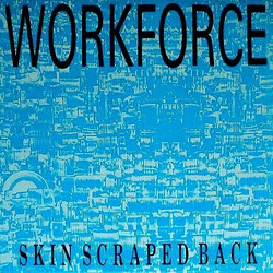 Workforce Skin Scraped Back VINYL 12" USED
