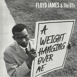Floyd James & The GT's A Weight (Hanging Over Me) USED VINYL 7INCH 45 RPM SINGLE LIMITED EDITION STEREO