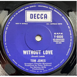 Tom Jones Without Love USED VINYL 7INCH 45 RPM SINGLE