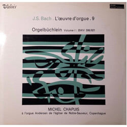 Johann Sebastian Bach / Michel Chapuis L'Œuvre D'Orgue . 9 (Orgelbüchlein Volume I : BWV 599/621) Vinyl LP USED
