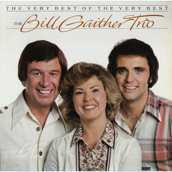 The Bill Gaither Trio The Very Best Of The Very Best Vinyl LP USED