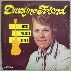 Dwayne Friend Sings, Writes, Picks Vinyl LP USED