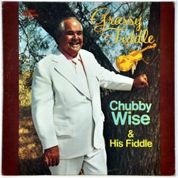 Chubby Wise Grassy Fiddle Vinyl LP USED