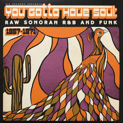 Various You Gotta Have Soul: Raw Sonoran R&B And Funk Vinyl LP USED
