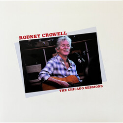 Rodney Crowell The Chicago Sessions Vinyl LP USED