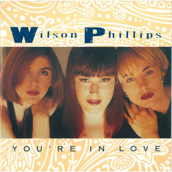 Wilson Phillips You're In Love USED VINYL 7INCH