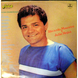 Julio Rojas (3) / Ricardo Maestre Alma Enamorada Vinyl LP USED