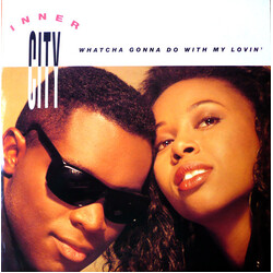 Inner City Whatcha Gonna Do With My Lovin' VINYL 12" USED