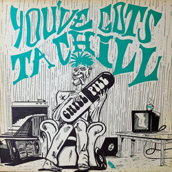 Various You've Gots Ta Chill Vinyl LP USED