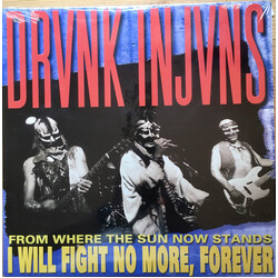 Drunk Injuns From Where The Sun Now Stands I Will Fight No More, Forever Vinyl LP USED