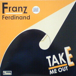 Franz Ferdinand Take Me Out (Morgan Geist Remix) USED VINYL 12INCH 45 RPM SINGLE LIMITED EDITION