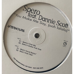 Spero Pagos / Dannie Scott You Make Me Say, (Ooh Lalala) USED VINYL 12INCH 33 S RPM PROMO