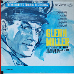 Glenn Miller And His Orchestra Glenn Miller Plays Selections From "The Glenn Miller Story" And Other Hits Vinyl LP USED