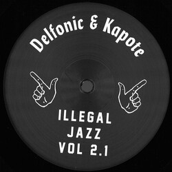 Delfonic / Kapote Illegal Jazz Vol. 2.1 USED VINYL 12INCH 33 S RPM STEREO