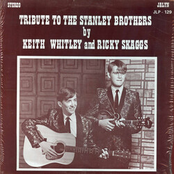 Keith Whitley / Ricky Skaggs Tribute To The Stanley Brothers Vinyl LP USED