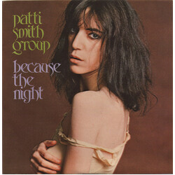 Patti Smith Group Because The Night USED VINYL 7INCH 45 RPM SINGLE STYRENE STEREO