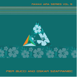 Pier Bucci / Oskar Szafraniec Rawax Aira Series Vol 5 Vinyl 12" USED