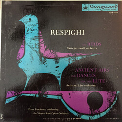 Ottorino Respighi / Orchester Der Wiener Staatsoper The Birds - Ancient Airs And Dances For Lute Suite No 2 Vinyl LP USED