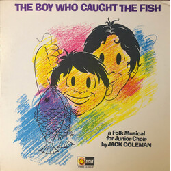 Jack Coleman (2) The Boy Who Caught The Fish (A Folk Musical For Junior Choir) Vinyl LP USED