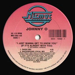 Johnny O I Just Wanna Get To Know You (If It's Alright With You) / Don't Go Away USED VINYL 12INCH 33 S RPM SINGLE STEREO