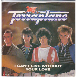 Terraplane I Can't Live Without Your Love USED VINYL 7INCH 45 RPM SINGLE