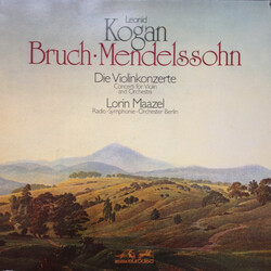 Leonid Kogan / Max Bruch / Felix Mendelssohn-Bartholdy / Lorin Maazel / Radio-Symphonie-Orchester Berlin Die Violinkonzerte Vinyl LP USED