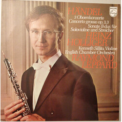 Georg Friedrich Händel / Heinz Holliger / English Chamber Orchestra / Kenneth Sillito / Raymond Leppard 3 Oboenkonzerte / Concerto Grosso Op. 3,3 / So