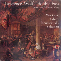 Reinhold Glière / Serge Koussevitzky / Franz Schubert / Lawrence Wolfe / Jonathan Feldman Works Of Glière, Koussevitzky And Schubert Vinyl LP USED