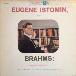 Johannes Brahms / Eugene Istomin Three Intermezzi Op. 117 / Variations And Fugue On  A Theme Of Handel Op. 24 Vinyl LP USED