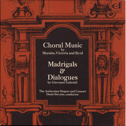 Cristóbal de Morales / Tomás Luis De Victoria / William Byrd / Giovanni Gabrieli / The Ambrosian Singers / The Ambrosian Consort / Denis Stevens Chora