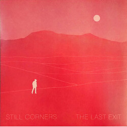 Still Corners The Last Exit Vinyl LP USED