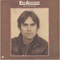 Eric Andersen (2) Be True To You Vinyl LP USED