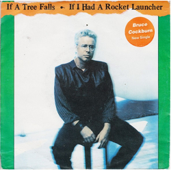Bruce Cockburn If A Tree Falls Vinyl 7" USED