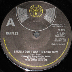 Raffles (3) I Really Don't Want To Know Now USED VINYL 7INCH 45 RPM SINGLE PROMO