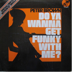 Peter Brown (2) Do Ya Wanna Get Funky With Me VINYL 12" USED