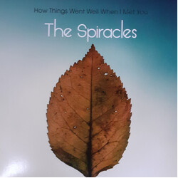 The Spiracles How Things Went Well When I Met You Vinyl LP USED