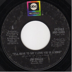 Jim Croce I'll Have To Say I Love You In A Song / Salon And Saloon USED VINYL 7INCH 45 RPM SINGLE STYRENE