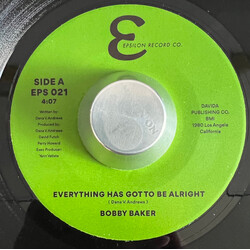 Bobby Baker (6) Everything Has Got To Be Alright USED VINYL 7INCH 45 RPM REISSUE