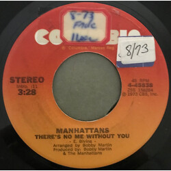 Manhattans There's No Me Without You / I'm Not A Run Around USED VINYL 7INCH 45 RPM STEREO