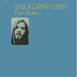 Bob Brown (9) Willoughby's Lament Vinyl LP USED